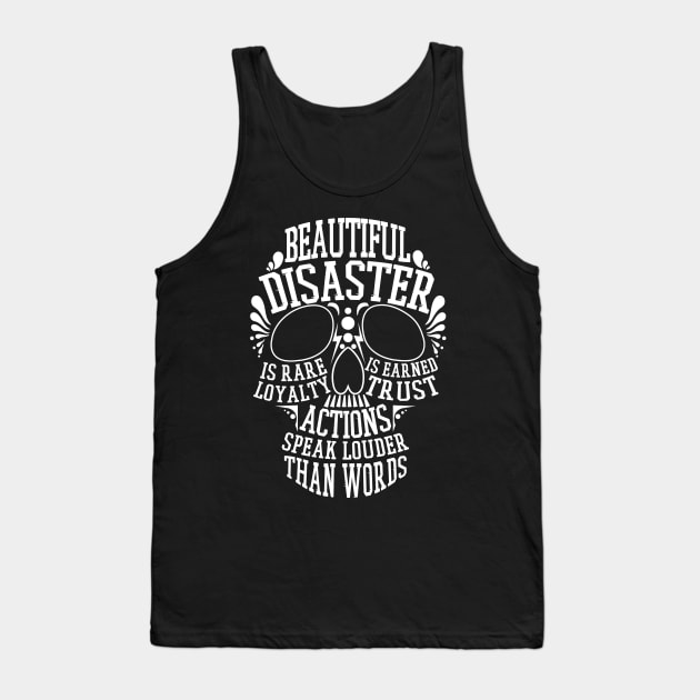 Beautiful Skull Disaster Loyalty Trust Actions Good Vibes Tank Top by Kali Space